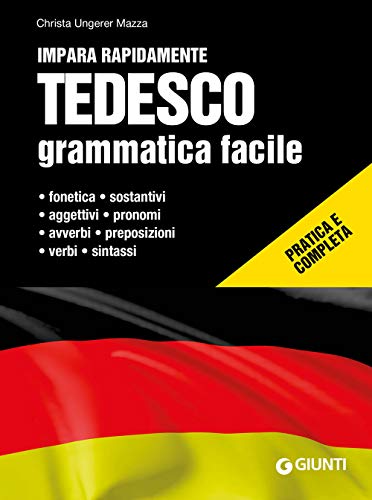 Tedesco grammatica facile (Impara rapidamente grammatica)