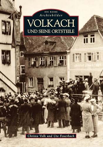 Volkach und seine Ortsteile Volkach und seine Ortsteile von Sutton Verlag GmbH