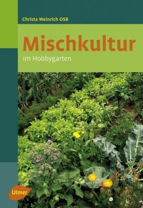 Mischkultur im Hobbygarten -