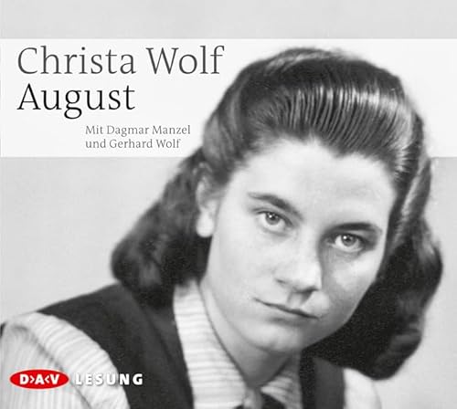 August: Ungekürzte Lesung. Bonus: Gerhard Wolf spricht über "August" und die Liebe. Ausgezeichnet mit dem Deutsche Hörbuchpreis 2013 für Beste Interpretin (Dagmar Manzel) (Christa Wolf) von Audio Verlag Der GmbH