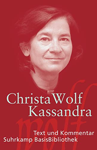 Kassandra: Erzählung (Suhrkamp BasisBibliothek) von Suhrkamp Verlag AG