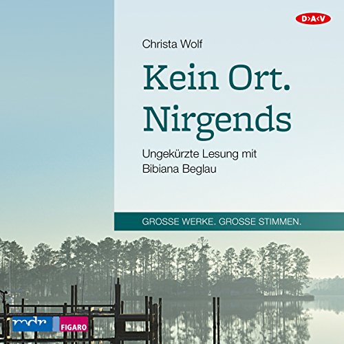 Kein Ort. Nirgends: Ungekürzte Lesung mit Bibiana Beglau (1 mp3-CD) (Christa Wolf) von Audible Studios on Brilliance