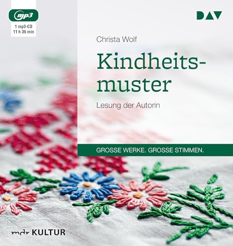 Kindheitsmuster: Autorinnenlesung (1 mp3-CD) (Christa Wolf)