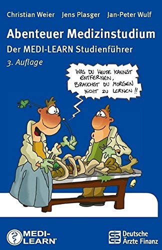 Abenteuer Medizinstudium: Der MEDI-LEARN Studienführer