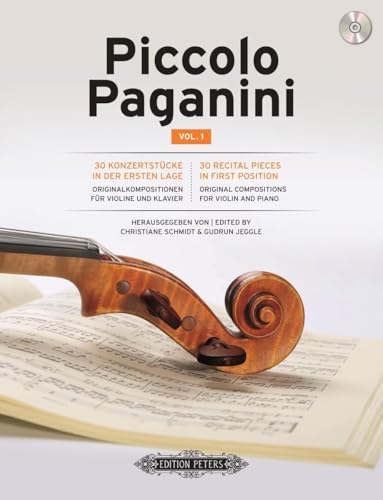 Piccolo Paganini Vol. 1: 30 Konzertstücke in der ersten Lage mit Klavierbegleitung: 30 Konzertstücke in der ersten Lage. Originalkompositionen für ... Mitspielen (Edition Peters, 1, Band 1) von EDITION PETERS