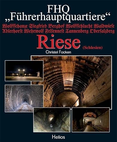 Führerhauptquartier Riese: FHQ »Führerhauptquartiere«