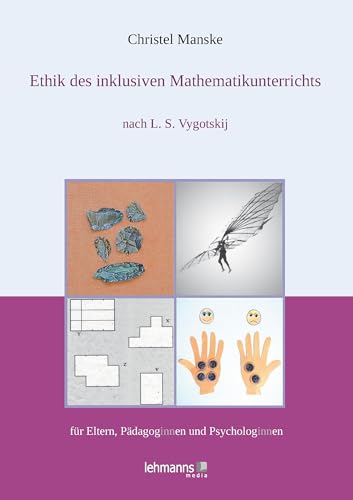 Ethik des inklusiven Mathematikunterichts: für Eltern, Pädagoginnen und Psychologinnen von Lehmanns Media GmbH
