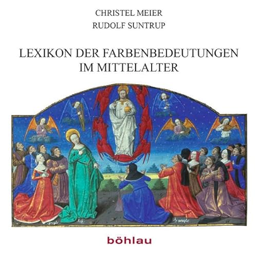 Lexikon der Farbenbedeutungen im Mittelalter: CD-ROM (Pictura et Poesis) von Böhlau-Verlag GmbH