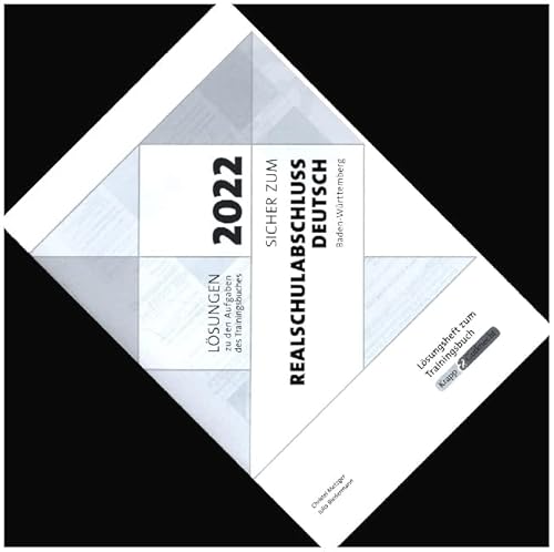 Sicher zum Realschulabschluss Deutsch Baden-Württemberg 2022: Lösungsheft Sicher zum Realschulabschluss Deutsch Baden-Württemberg 2022: Lösungsheft von Krapp & Gutknecht Verlag