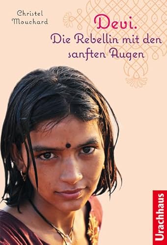 Devi: Die Rebellin mit den sanften Augen