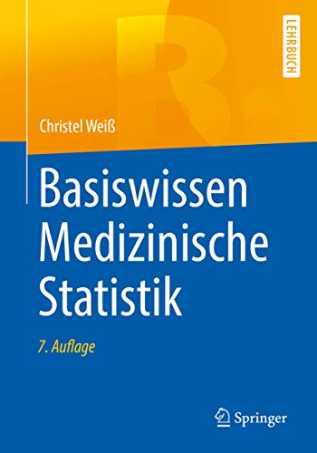 Basiswissen Medizinische Statistik (Springer-Lehrbuch)