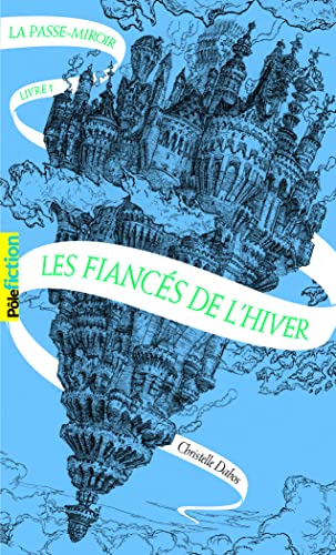 La passe-miroir: Les fiances de l'hiver