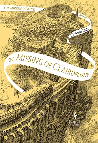 The Missing of Clairdelune: The Mirror Visitor Book 2 (The Mirror Visitor Quartet, 2)