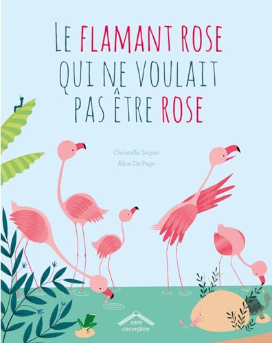 Le flamant rose qui ne voulait pas être rose