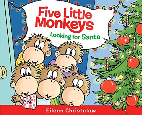 Five Little Monkeys Looking for Santa: A Christmas Holiday Book for Kids (A Five Little Monkeys Story)