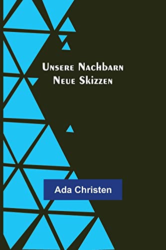 Unsere Nachbarn: Neue Skizzen