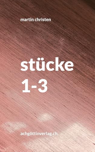 Stücke 1-3: Theaterstücke. Für Jugendliche und Erwachsene. von Book on Demand