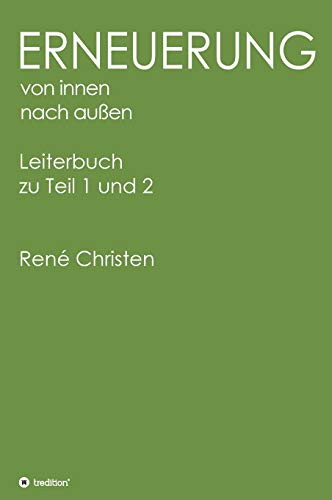 Erneuerung von innen nach außen, Leiterheft: Leiterbuch zu Teil 1 und 2