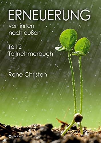 Erneuerung von innen nach außen Teil 2: Teilnehmerbuch - Teil 2