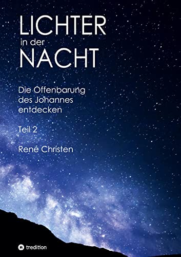 Lichter in der Nacht: Die Offenbarung des Johannes entdecken Teil 2 von tredition