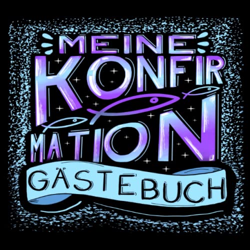 Konfirmation Gästebuch: Ein tolles Geschenk für das Patenkind zur Erinnerung an die Konfirmation von der Patentante oder dem Patenonkel. Modernes ... Gäste an den Konfirmanden/die Konfirmandin.