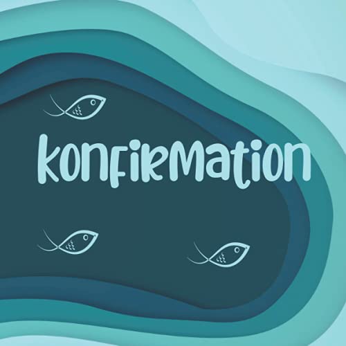 Konfirmation Gästebuch: Ein tolles Geschenk für das Patenkind zur Konfirmation von der Patentante oder dem Patenonkel. Maritimes Erinnerungsbuch mit ... Gäste für den Konfirmanden/die Konfirmandin. von Independently published