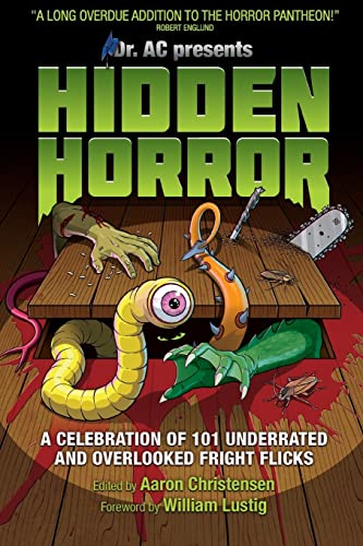 Hidden Horror: A Celebration of 101 Underrated and Overlooked Fright Flicks Hidden Horror: A Celebration of 101 Underrated and Overlooked Fright Flicks von Ingramcontent