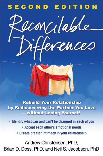 Reconcilable Differences, Second Edition: Rebuild Your Relationship by Rediscovering the Partner You Love--without Losing Yourself von Taylor & Francis