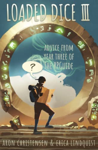 Loaded Dice 3: Advice from year three of The RPGuide (My Storytelling Guides, Band 6) von Loose Leaf Stories