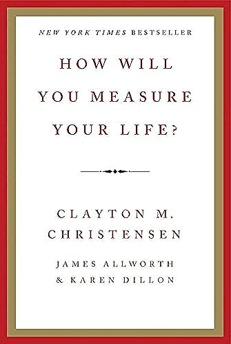 How Will You Measure Your Life? von Business