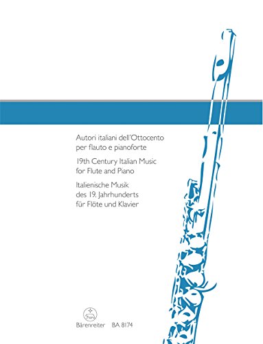 Italienische Flötenmusik des 19. Jahrhunderts für Flöte und Klavier: Spielpartitur