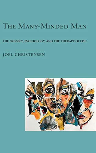 The Many-Minded Man: The Odyssey, Psychology, and the Therapy of Epic (Myth and Poetics, 2) von Cornell University Press