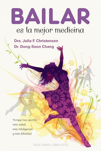 Bailar Es La Mejor Medicina (SALUD Y VIDA NATURAL) von EDICIONES OBELISCO S.L.