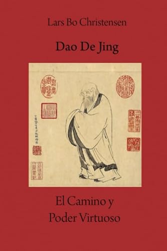 Dao De Jing - El Camino y Poder Virtuoso
