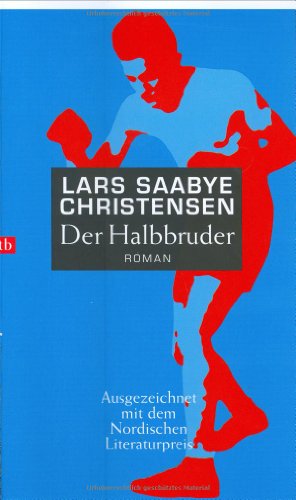 Der Halbbruder: Roman: Roman. Ausgezeichnet mit dem Literaturpreis des Nordischen Rates 2002 (btb-HC)