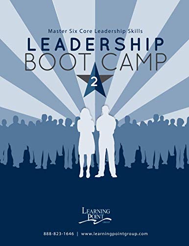 Leadership Boot Camp 2: Master Six Core Leadership Skills von Independently published