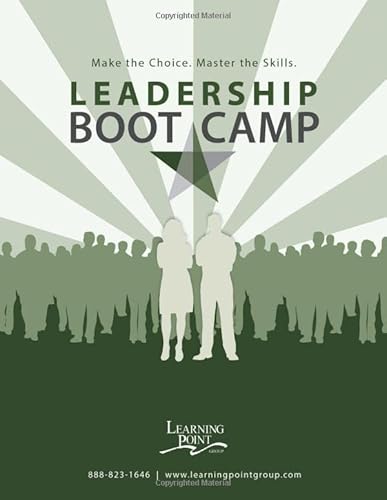 Leadership Boot Camp: Make the Choice. Master the Skills. von Independently published