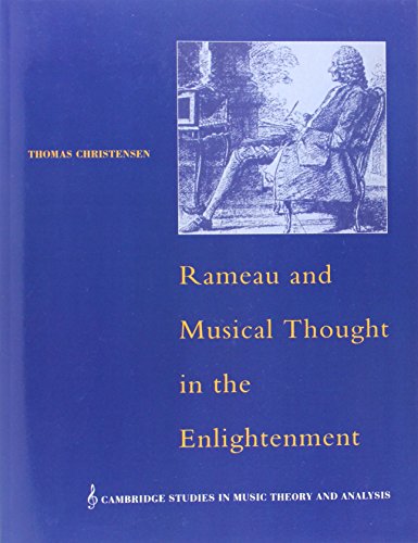 Rameau & Musical Thought Enlightmnt (Cambridge Studies in Music Theory and Analysis, 4, Band 4) von Cambridge University Press