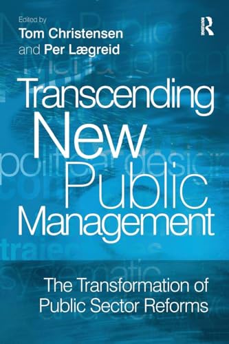 Transcending New Public Management: The Transformation of Public Sector Reforms von Routledge