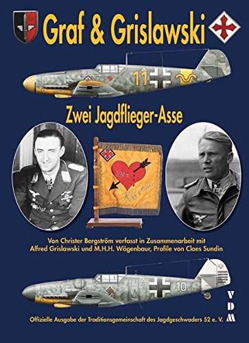 Graf & Grislawski: Zwei Fliegerasse von VDM Heinz Nickel