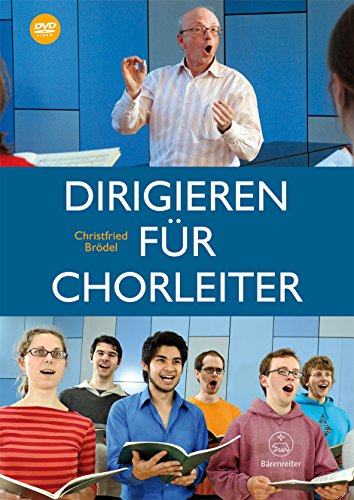 Dirigieren für Chorleiter. Mit DVD von Baerenreiter-Verlag