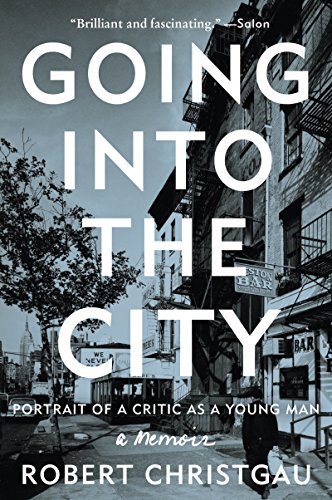 GOING INTO CITY: Portrait of a Critic as a Young Man