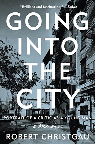 GOING INTO CITY: Portrait of a Critic as a Young Man von Dey Street Books