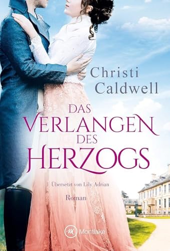 Das Verlangen des Herzogs: Roman