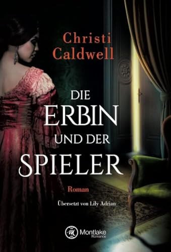 Die Erbin und der Spieler (Hell & Sin, 4) von Montlake Romance