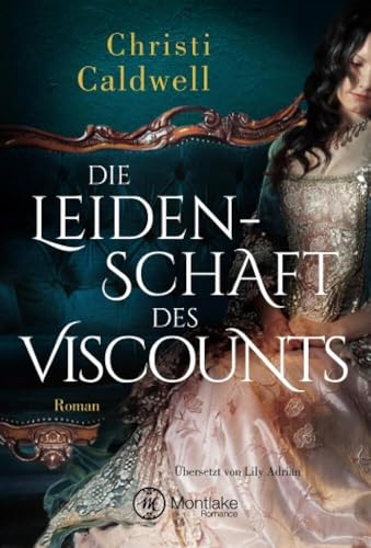 Die Leidenschaft des Viscounts: Roman (Hell & Sin, Band 2) von Montlake Romance