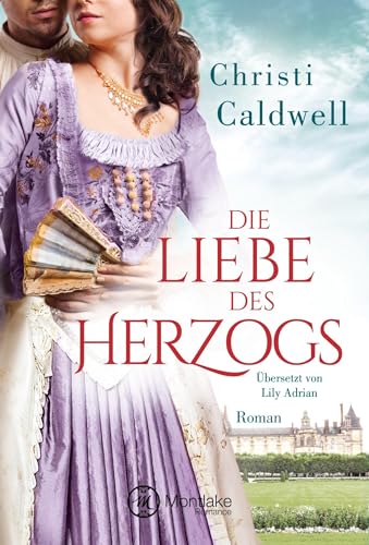 Die Liebe des Herzogs von Montlake Romance