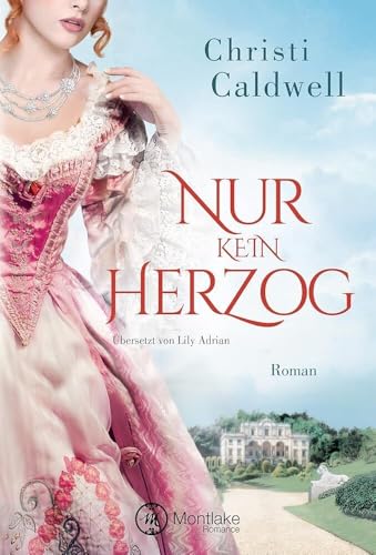 Nur kein Herzog von Montlake Romance