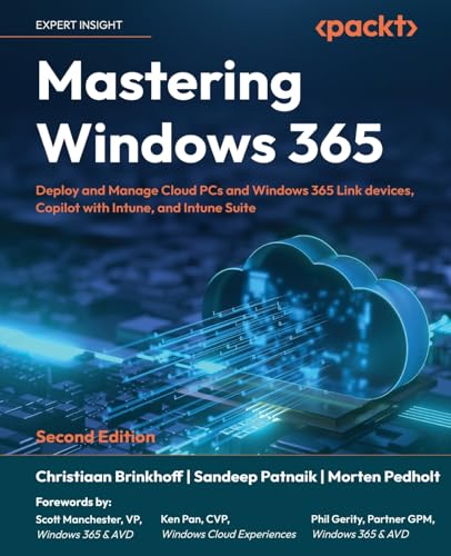 Mastering Windows 365: Deploy and Manage Cloud PCs and Windows 365 Link devices, Copilot with Intune, and Intune Suite von Packt Publishing