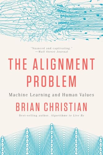The Alignment Problem: Machine Learning and Human Values